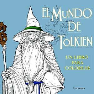 EL MUNDO DE TOLKIEN. UN LIBRO PARA COLOREAR | 9788445003770 | Galatea Llibres | Llibreria online de Reus, Tarragona | Comprar llibres en català i castellà online