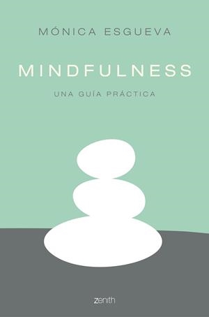 MINDFULNESS. UNA GUÍA PRÁCTICA | 9788408158554 | ESGUEVA, MONICA | Galatea Llibres | Librería online de Reus, Tarragona | Comprar libros en catalán y castellano online