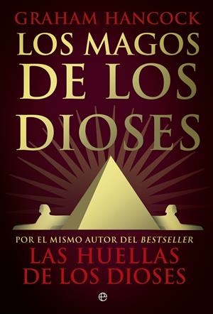 LOS MAGOS DE LOS DIOSES | 9788490607749 | HANCOCK, GRAHAM | Galatea Llibres | Librería online de Reus, Tarragona | Comprar libros en catalán y castellano online