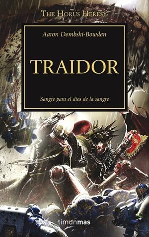 TRAIDOR. LA HEREJIA DE HORUS 24 WARHAMMER | 9788445003923 | DEMBSKI-BOWDEN, AARON | Galatea Llibres | Llibreria online de Reus, Tarragona | Comprar llibres en català i castellà online