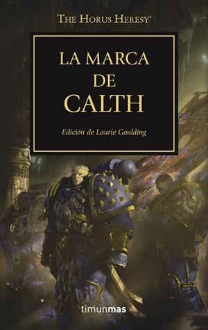 LA MARCA DE CALTH. LA HEREJIA DE HORUS 25. WARHAMMER | 9788445003329 | GOULDING, LAURIE | Galatea Llibres | Llibreria online de Reus, Tarragona | Comprar llibres en català i castellà online