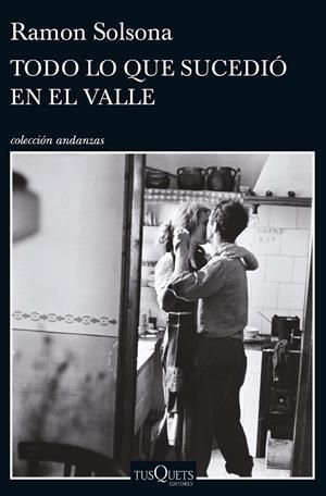 TODO LO QUE SUCEDIÓ EN EL VALLE | 9788490663219 | SOLSONA, RAMON | Galatea Llibres | Llibreria online de Reus, Tarragona | Comprar llibres en català i castellà online