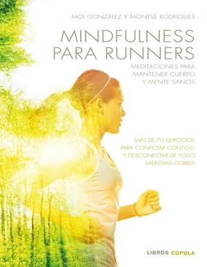 MINDFULNESS PARA RUNNERS | 9788448022457 | GONZÀLEZ MARTÍNEZ, MOISES /MONTSE RODRIGUES FÍGOLS | Galatea Llibres | Librería online de Reus, Tarragona | Comprar libros en catalán y castellano online