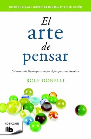 EL ARTE DE PENSAR | 9788490702161 | DOBELLI, ROLF | Galatea Llibres | Llibreria online de Reus, Tarragona | Comprar llibres en català i castellà online