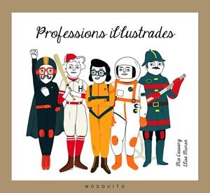 PROFESSIONS IL·LUSTRADES | 9788494555626 | CASSANY BIOSCA, MIA | Galatea Llibres | Llibreria online de Reus, Tarragona | Comprar llibres en català i castellà online