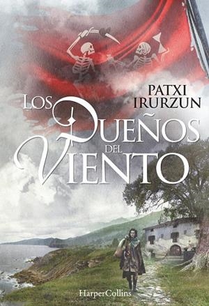 LOS DUEÑOS DEL VIENTO | 9788416502431 | IRURZUN, PATXI | Galatea Llibres | Llibreria online de Reus, Tarragona | Comprar llibres en català i castellà online