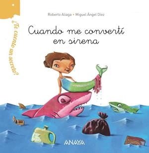 CUANDO ME CONVERTÍ EN SIRENA | 9788469808634 | ALIAGA, ROBERTO | Galatea Llibres | Llibreria online de Reus, Tarragona | Comprar llibres en català i castellà online