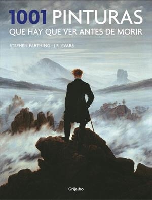 1001 PINTURAS QUE HAY QUE VER ANTES DE MORIR | 9788416449484 | FARTHING, STEPHEN/YVARS, JOSE FRANCISCO | Galatea Llibres | Librería online de Reus, Tarragona | Comprar libros en catalán y castellano online