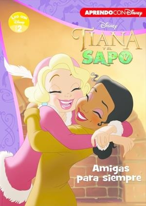 TIANA Y EL SAPO: AMIGAS PARA SIEMPRE (LEO CON DISNEY NIVEL 2) | 9788416548651 | Galatea Llibres | Librería online de Reus, Tarragona | Comprar libros en catalán y castellano online