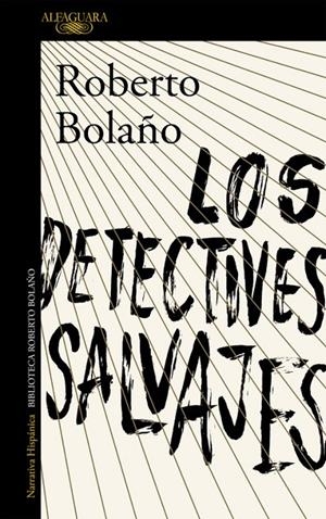 LOS DETECTIVES SALVAJES | 9788420423937 | BOLAÑO, ROBERTO | Galatea Llibres | Llibreria online de Reus, Tarragona | Comprar llibres en català i castellà online