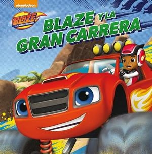 BLAZE Y LA GRAN CARRERA (BLAZE Y LOS MONSTER MACHINES. PRIMERAS LECTURAS) | 9788448846411 | NICKELODEON | Galatea Llibres | Llibreria online de Reus, Tarragona | Comprar llibres en català i castellà online