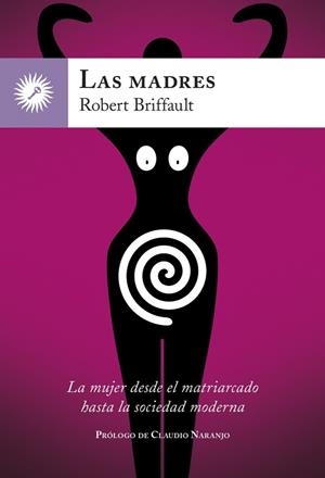 LAS MADRES | 9788416145270 | BRIFFAULT, ROBERT | Galatea Llibres | Librería online de Reus, Tarragona | Comprar libros en catalán y castellano online