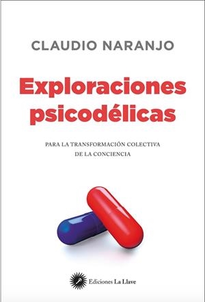 EXPLORACIONES PSICODELICAS | 9788416145263 | NARANJO, CLAUDIO | Galatea Llibres | Llibreria online de Reus, Tarragona | Comprar llibres en català i castellà online
