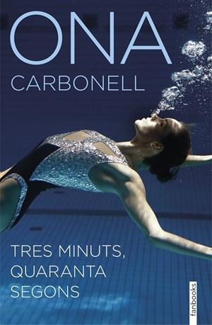 TRES MINUTS, QUARANTA SEGONS | 9788416297955 | CARBONELL, ONA | Galatea Llibres | Llibreria online de Reus, Tarragona | Comprar llibres en català i castellà online