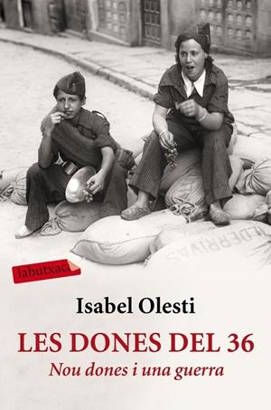 LES DONES DEL 36 | 9788416600267 | OLESTI, ISABEL | Galatea Llibres | Llibreria online de Reus, Tarragona | Comprar llibres en català i castellà online