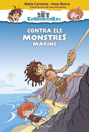 CONTRA ELS MONSTRES MARINS. ELS SET CAVERNÍCOLES 4 | 9788416520183 | CARRANZA, MAITE / IRENE IBORRA | Galatea Llibres | Librería online de Reus, Tarragona | Comprar libros en catalán y castellano online