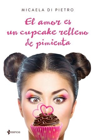 EL AMOR ES UN CUPCAKE RELLENO DE PIMIENTA | 9788408159650 | DI PIETRO, MICAELA | Galatea Llibres | Librería online de Reus, Tarragona | Comprar libros en catalán y castellano online