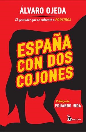 ESPAÑA CON DOS COJONES | 9788490607824 | OJEDA, ÁLVARO | Galatea Llibres | Librería online de Reus, Tarragona | Comprar libros en catalán y castellano online