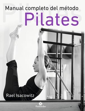 MANUAL COMPLETO DEL MÉTODO PILATES | 9788499105352 | ISACOWITZ, RAEL | Galatea Llibres | Librería online de Reus, Tarragona | Comprar libros en catalán y castellano online