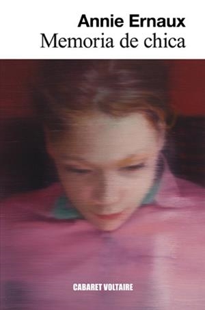 MEMORIA DE CHICA | 9788494443459 | ERNAUX, ANNIE | Galatea Llibres | Llibreria online de Reus, Tarragona | Comprar llibres en català i castellà online