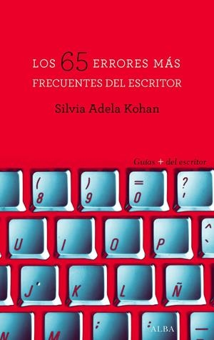 LOS 65 ERRORES MÁS FRECUENTES DEL ESCRITOR | 9788490652237 | KOHAN, SILVIA ADELA | Galatea Llibres | Librería online de Reus, Tarragona | Comprar libros en catalán y castellano online