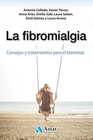 LA FIBROMIALGIA | 9788497358644 | COLLADO CRUZ, ANTONIO/TORRES I MATA, XAVIER/ARIAS I GASSOL, ANNA/SOLE ALTARRIBA, EMILIA/SALOM SEMINA | Galatea Llibres | Librería online de Reus, Tarragona | Comprar libros en catalán y castellano online