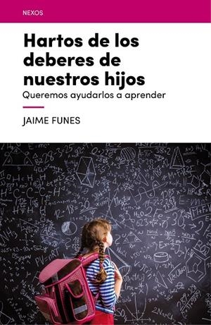 HARTOS DE LOS DEBERES DE NUESTROS HIJOS | 9788416012688 | FUNES, JAIME | Galatea Llibres | Llibreria online de Reus, Tarragona | Comprar llibres en català i castellà online