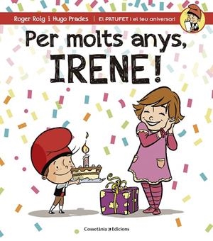 PER MOLTS ANYS, IRENE! | 9788490345078 | ROIG CÉSAR, ROGER | Galatea Llibres | Librería online de Reus, Tarragona | Comprar libros en catalán y castellano online