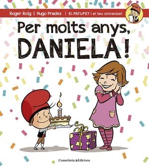 PER MOLTS ANYS, DANIELA! | 9788490345061 | ROIG CÉSAR, ROGER | Galatea Llibres | Librería online de Reus, Tarragona | Comprar libros en catalán y castellano online