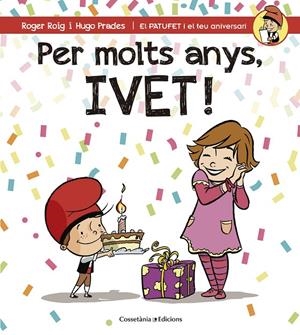 PER MOLTS ANYS, IVET! | 9788490345115 | ROIG CÉSAR, ROGER | Galatea Llibres | Librería online de Reus, Tarragona | Comprar libros en catalán y castellano online