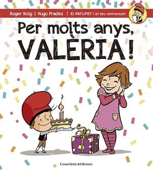 PER MOLTS ANYS, VALÈRIA! | 9788490345085 | ROIG CÉSAR, ROGER | Galatea Llibres | Librería online de Reus, Tarragona | Comprar libros en catalán y castellano online