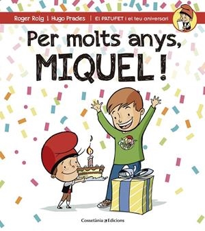 PER MOLTS ANYS, MIQUEL! | 9788490345245 | ROIG CÉSAR, ROGER | Galatea Llibres | Librería online de Reus, Tarragona | Comprar libros en catalán y castellano online