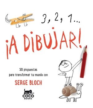 3, 2, 1... ¡A DIBUJAR! | 9788494516702 | BLOCH, SERGE | Galatea Llibres | Llibreria online de Reus, Tarragona | Comprar llibres en català i castellà online