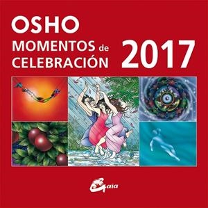 CALENDARIO 2017 MOMENTOS DE CELEBRACIÓN OSHO | 9788484456360 | Galatea Llibres | Librería online de Reus, Tarragona | Comprar libros en catalán y castellano online