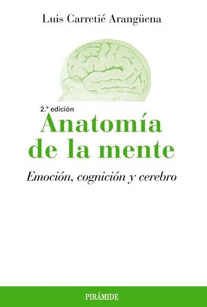ANATOMÍA DE LA MENTE | 9788436836172 | CARRETIÉ ARANGÜENA, LUIS | Galatea Llibres | Librería online de Reus, Tarragona | Comprar libros en catalán y castellano online