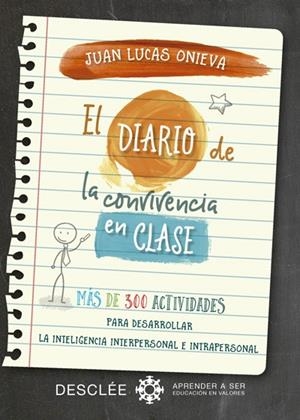 EL DIARIO DE LA CONVIVENCIA EN CLASE | 9788433028662 | ONIEVA, JUAN LUCAS | Galatea Llibres | Librería online de Reus, Tarragona | Comprar libros en catalán y castellano online