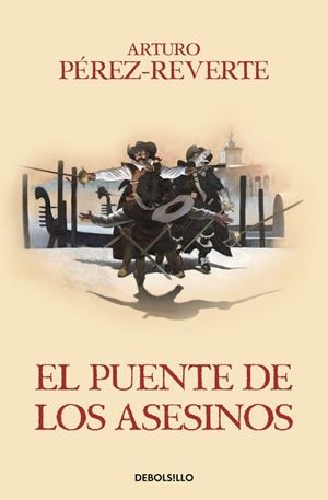 EL PUENTE DE LOS ASESINOS (LAS AVENTURAS DEL CAPITÁN ALATRISTE VII) | 9788466329200 | PEREZ-REVERTE, ARTURO | Galatea Llibres | Librería online de Reus, Tarragona | Comprar libros en catalán y castellano online