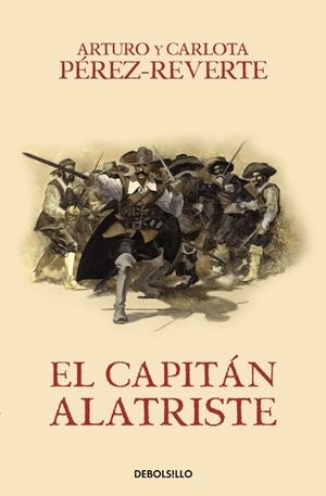 EL CAPITÁN ALATRISTE (LAS AVENTURAS DEL CAPITÁN ALATRISTE I) | 9788466329149 | PEREZ-REVERTE, ARTURO | Galatea Llibres | Librería online de Reus, Tarragona | Comprar libros en catalán y castellano online