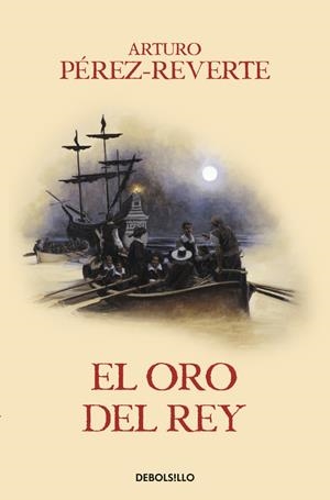 EL ORO DEL REY (LAS AVENTURAS DEL CAPITÁN ALATRISTE IV) | 9788466329170 | PEREZ-REVERTE, ARTURO | Galatea Llibres | Librería online de Reus, Tarragona | Comprar libros en catalán y castellano online