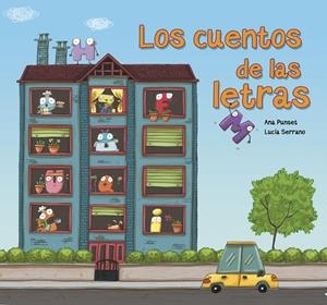 LOS CUENTOS DE LAS LETRAS | 9788448846381 | PUNSET, ANA/SERRANO, LUCIA | Galatea Llibres | Llibreria online de Reus, Tarragona | Comprar llibres en català i castellà online