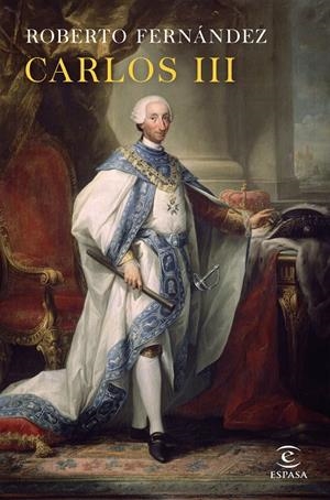 CARLOS III. UN MONARCA REFORMISTA | 9788467048216 | FERNÁNDEZ, ROBERTO | Galatea Llibres | Librería online de Reus, Tarragona | Comprar libros en catalán y castellano online