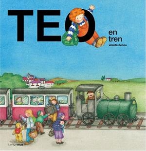 TEO EN TREN | 9788408157182 | DENOU, VIOLETA | Galatea Llibres | Librería online de Reus, Tarragona | Comprar libros en catalán y castellano online