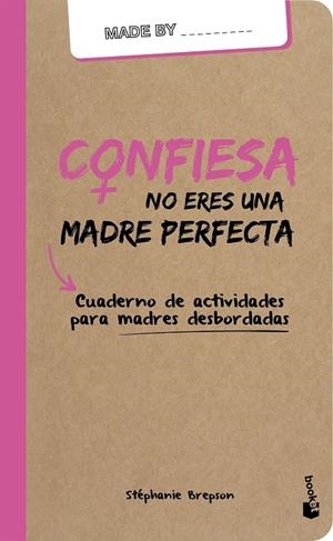 CONFIESA: NO ERES UNA MADRE PERFECTA | 9788408159964 | BREPSON, STÉPHANIE | Galatea Llibres | Librería online de Reus, Tarragona | Comprar libros en catalán y castellano online