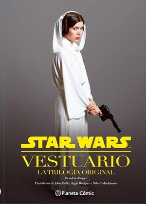 STAR WARS VESTUARIO. LA TRILOGÍA ORIGINAL | 9788416476596 | Galatea Llibres | Librería online de Reus, Tarragona | Comprar libros en catalán y castellano online