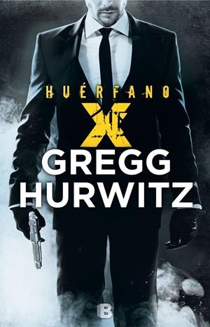 HUÉRFANO X | 9788466659239 | HURWITZ, GREGG ANDREW | Galatea Llibres | Llibreria online de Reus, Tarragona | Comprar llibres en català i castellà online