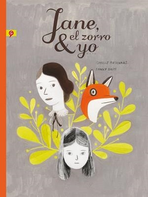 JANE, EL ZORRO Y YO | 9788416131259 | ARSENAULT, ISABELLE | Galatea Llibres | Llibreria online de Reus, Tarragona | Comprar llibres en català i castellà online