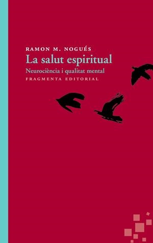 LA SALUT ESPIRITUAL | 9788415518426 | NOGUÉS CARULLA, RAMON M. | Galatea Llibres | Librería online de Reus, Tarragona | Comprar libros en catalán y castellano online