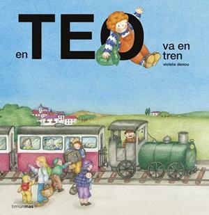 EN TEO VA EN TREN | 9788416522699 | DENOU, VIOLETA | Galatea Llibres | Librería online de Reus, Tarragona | Comprar libros en catalán y castellano online