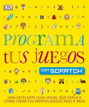PROGRAMA TUS JUEGOS CON SCRATCH | 9780241253557 | Galatea Llibres | Librería online de Reus, Tarragona | Comprar libros en catalán y castellano online