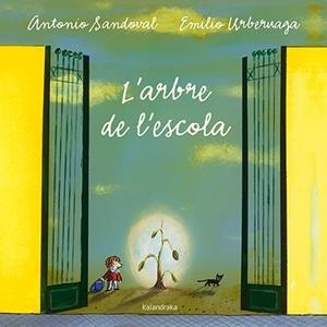 L'ARBRE DE L'ESCOLA | 9788484642640 | SANDOVAL, ANTONIO | Galatea Llibres | Librería online de Reus, Tarragona | Comprar libros en catalán y castellano online